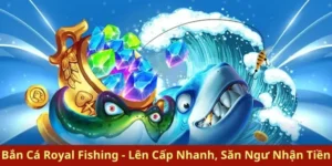 Royal Fishing Tại SV368: Bí Kíp Săn Cá Hoàng Gia Đỉnh Cao Chờ Bạn Khám Phá